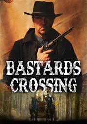 Bastards crossing cover image