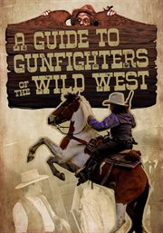 A guide to gunfighters of the wild west cover image