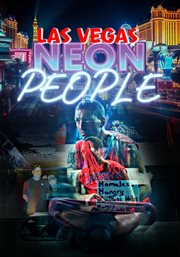 Las Vegas: The Neon People Las Vegas: The Neon People