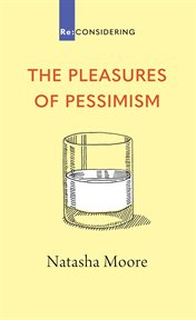 The pleasures of pessimism cover image