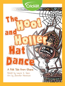 Cover image for The Hoot and Holler Hat Dance: A Folk Tale from Ghana Cover image for The Hoot and Holler Hat Dance: A Folk Tale from Ghana