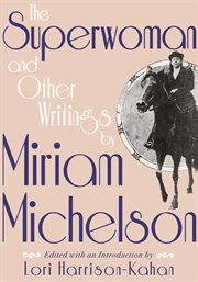 The Superwoman and Other Writings by Miriam Michelson cover image