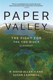 Paper Valley : The Fight for the Fox River Cleanup cover image