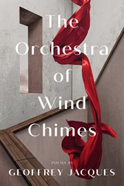 The orchestra of wind chimes : poems cover image