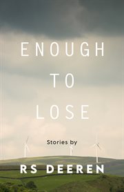 Enough to Lose : Made in Michigan Writers cover image