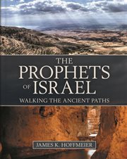 The prophets of israel. Walking the Ancient Paths cover image
