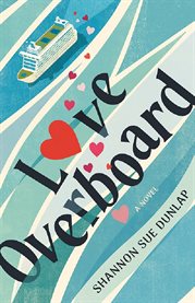 Love Overboard : A Novel cover image