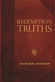 Redemption Truths : Sir Robert Anderson cover image