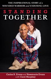 Standing together. The Inspirational Story of a Wounded Warrior and Enduring Love cover image