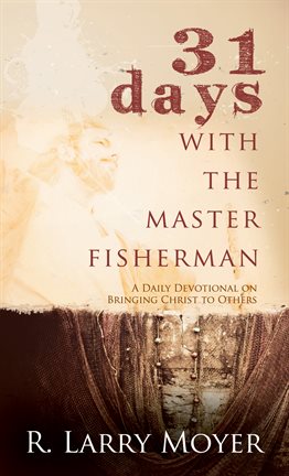 Cover image for 31 Days with the Master Fisherman