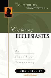 Exploring ecclesiastes. An Expository Commentary cover image