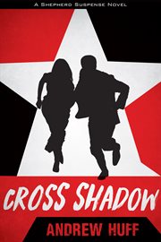 Cross shadow : a novel cover image
