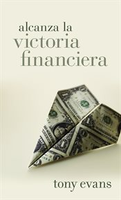 Alcanza la victoria financiera cover image
