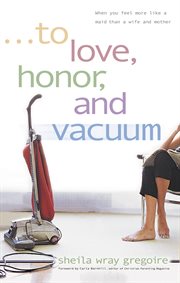 To honor, love and vacuum cover image