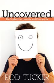 Uncovered: the truth about honesty and community cover image