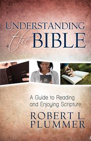 Understanding the Bible: a guide to reading and enjoying scripture cover image