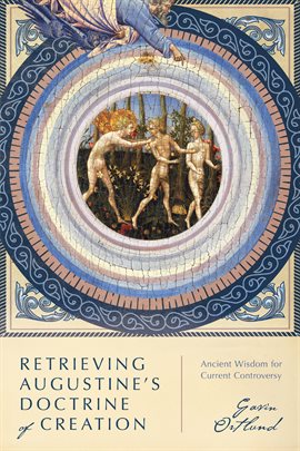 Cover image for Retrieving Augustine's Doctrine of Creation