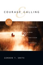Courage & Calling Courage & Calling