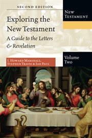 Exploring the New Testament Exploring the New Testament