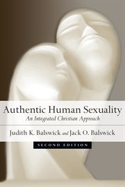 Authentic Human Sexuality Authentic Human Sexuality