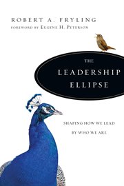 The Leadership Ellipse The Leadership Ellipse