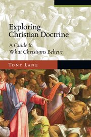 Exploring Christian Doctrine Exploring Christian Doctrine