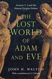 The Lost World of Adam and Eve The Lost World of Adam and Eve