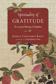 Spirituality of Gratitude Spirituality of Gratitude