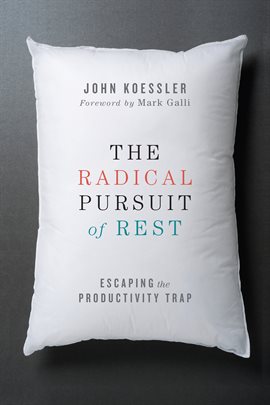 Cover image for The Radical Pursuit of Rest