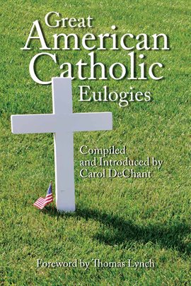 Cover image for Great American Catholic Eulogies