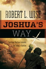 Joshua's way spiritual warfare lessons for today's battles cover image