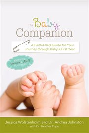 The baby companion a faith-filled guide for your journey through baby's first year cover image