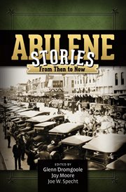 Abilene stories from then to now cover image