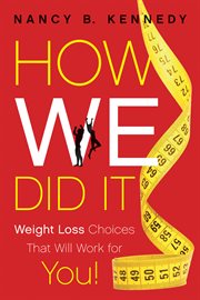 How we did it weight loss choices that will work for you cover image