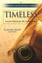 Timeless : ancient psalms for the church today. Volume 1, In the day of distress cover image