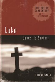Luke : Jesus is Savior cover image