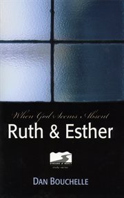 Ruth/Esther when God seems absent cover image