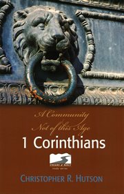1 Corinthians : a community not of this age cover image