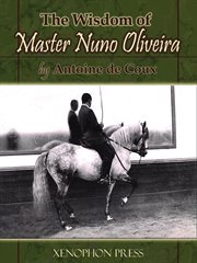 The wisdom of master nuno oliveira cover image