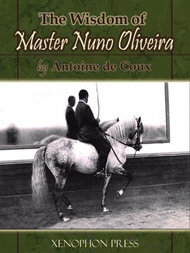 Cover image for The Wisdom of Master Nuno Oliveira