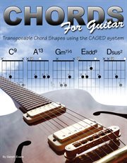 Chords for guitar : transposable guitar chords using the CAGED system cover image
