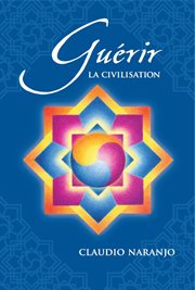 Guérir La Civilisation cover image