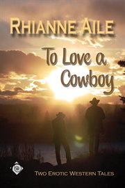 To love a cowboy: Justice cover image