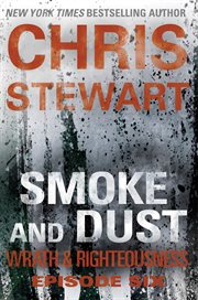 Smoke and Dust Wrath & Righteousness Series, Book 6 cover image