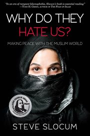 Why do they hate us?. Making Peace with the Muslim World cover image