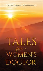 Tales From a Women's Doctor cover image