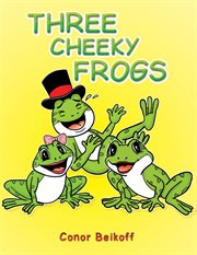 Three Cheeky Frogs cover image