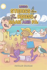 More Stories From the House of Naan and Pa cover image