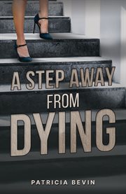 A step away from dying cover image