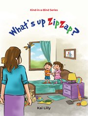 What's up ZipZap? : Kind-in-a-Bind cover image